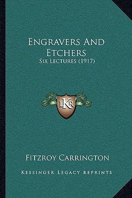 Engravers And Etchers: Six Lectures (1917)