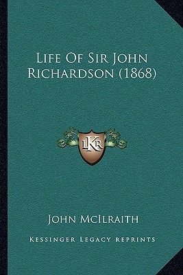 Life Of Sir John Richardson (1868)