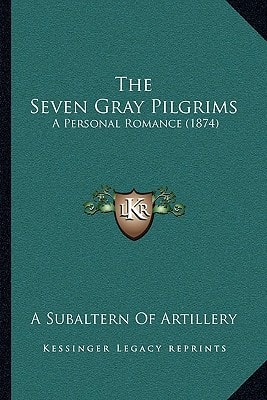 The Seven Gray Pilgrims: A Personal Romance (1874)