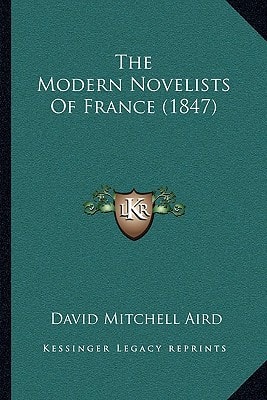 The Modern Novelists Of France (1847)