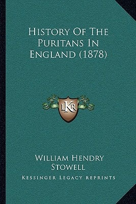 History Of The Puritans In England (1878)