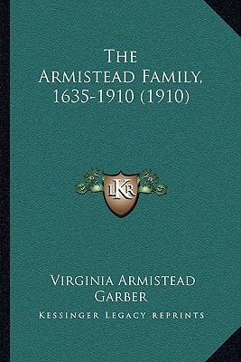 The Armistead Family, 1635-1910 (1910)