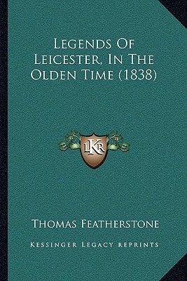 Legends Of Leicester, In The Olden Time (1838)
