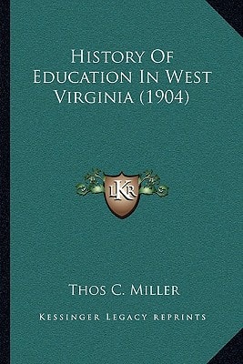 History Of Education In West Virginia (1904)