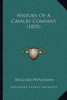 History Of A Cavalry Company (1870)