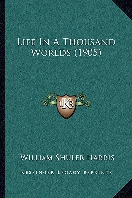 Life In A Thousand Worlds (1905)