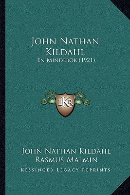 John Nathan Kildahl: En Mindebok (1921)