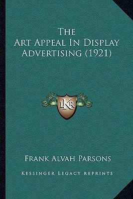 The Art Appeal In Display Advertising (1921)
