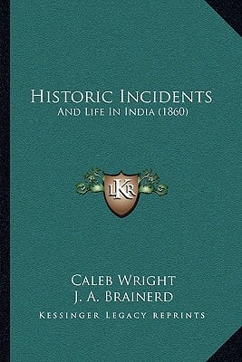 Historic Incidents: And Life In India (1860)