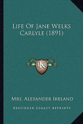 Life Of Jane Welks Carlyle (1891)