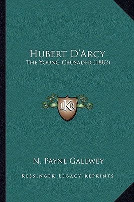 Hubert D'Arcy: The Young Crusader (1882)
