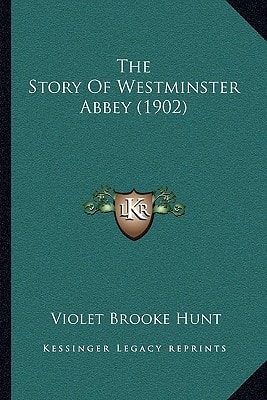 The Story Of Westminster Abbey (1902)