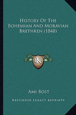 History Of The Bohemian And Moravian Brethren (1848)
