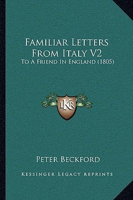 Familiar Letters From Italy V2: To A Friend In England (1805)