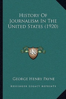 History Of Journalism In The United States (1920)