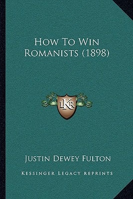 How To Win Romanists (1898)
