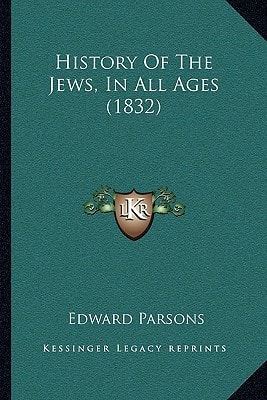 History Of The Jews, In All Ages (1832)