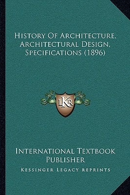 History Of Architecture, Architectural Design, Specifications (1896)