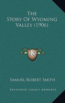 The Story Of Wyoming Valley (1906)
