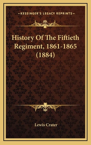 History Of The Fiftieth Regiment, 1861-1865 (1884)