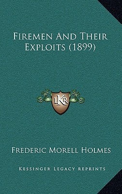 Firemen And Their Exploits (1899)