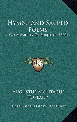 Hymns And Sacred Poems: On A Variety Of Subjects (1860)