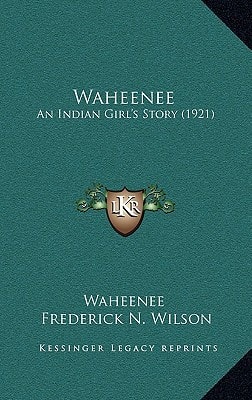 Waheenee: An Indian Girl's Story (1921)