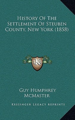 History Of The Settlement Of Steuben County, New York (1858)