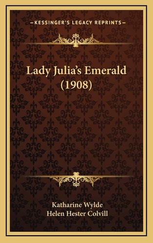 Lady Julia's Emerald (1908)