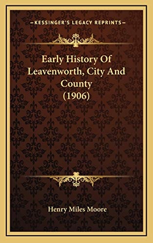 Early History Of Leavenworth, City And County (1906)