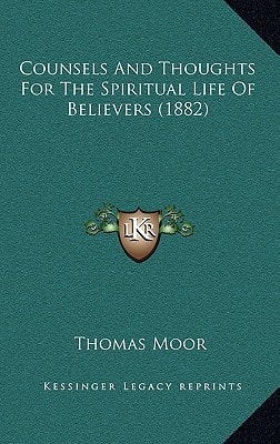 Counsels And Thoughts For The Spiritual Life Of Believers (1882)