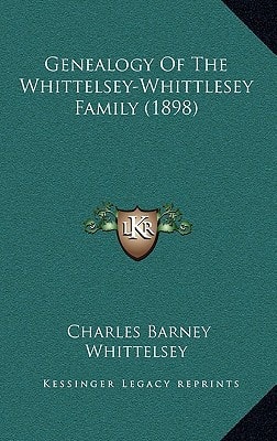 Genealogy Of The Whittelsey-Whittlesey Family (1898)