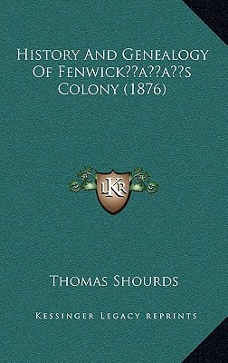 History And Genealogy Of Fenwick’s Colony (1876)