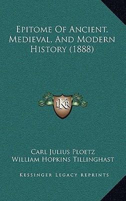 Epitome Of Ancient, Medieval, And Modern History (1888)