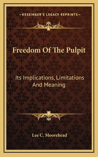 Freedom Of The Pulpit: Its Implications, Limitations And Meaning