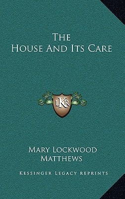 The House And Its Care