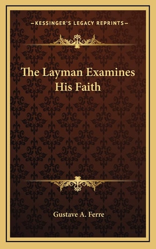The Layman Examines His Faith