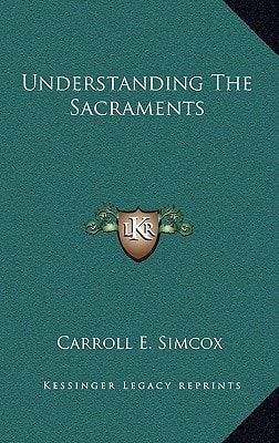 Understanding The Sacraments