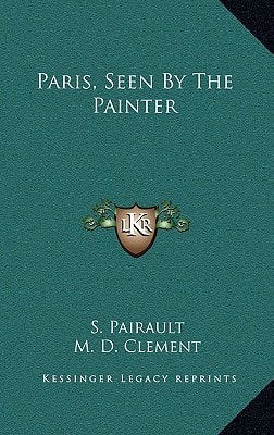 Paris, Seen By The Painter