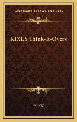 KIXL'S Think-It-Overs
