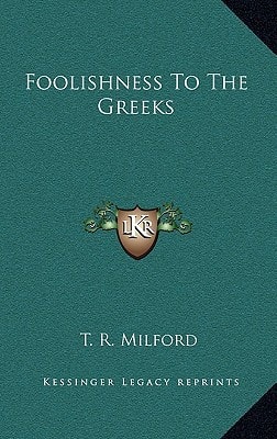 Foolishness To The Greeks