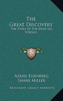 The Great Discovery: The Story Of The Dead Sea Scrolls