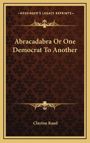 Abracadabra Or One Democrat To Another