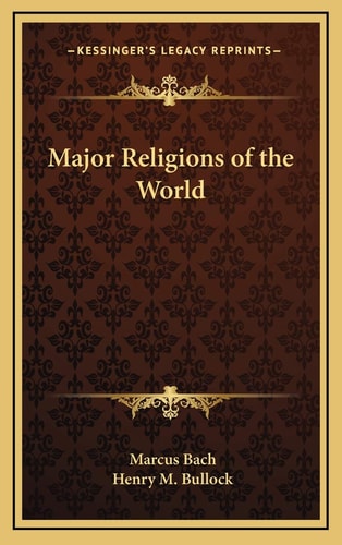 Major Religions of the World (Kessinger Legacy Reprints)