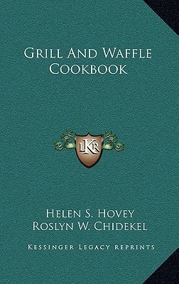 Grill And Waffle Cookbook