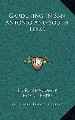 Gardening In San Antonio And South Texas