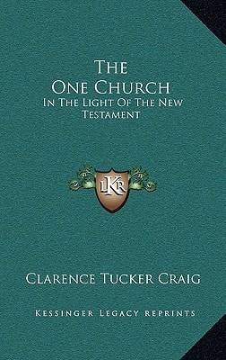 The One Church: In The Light Of The New Testament