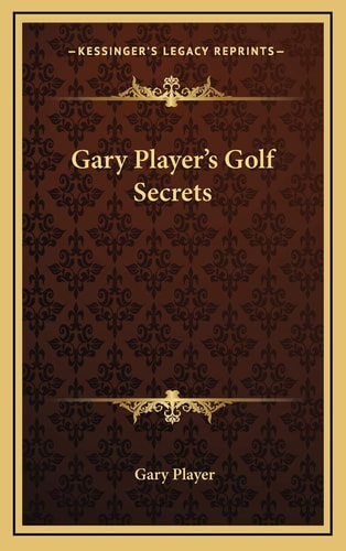 Gary Player's Golf Secrets