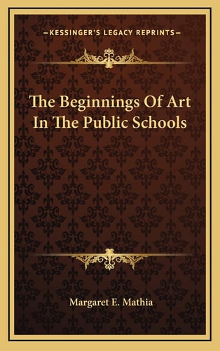 The Beginnings Of Art In The Public Schools