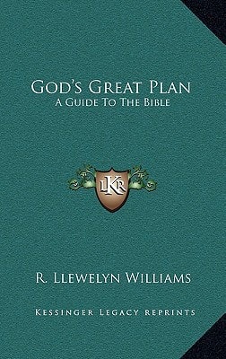 God's Great Plan: A Guide To The Bible